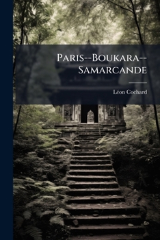 Paperback Paris--Boukara--Samarcande: Notes De Voyage [French] Book