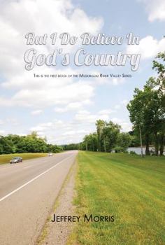 But I Do Believe in God's Country