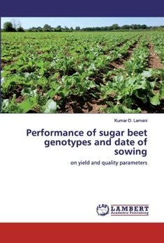 Paperback Performance of sugar beet genotypes and date of sowing Book