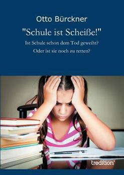 Paperback "Schule ist Scheiße!" [German] Book