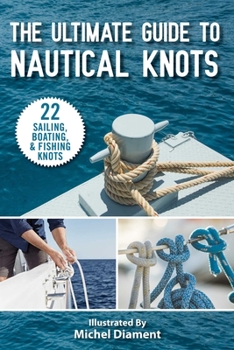 Paperback The Ultimate Guide to Nautical Knots Book