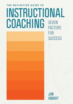 Paperback The Definitive Guide to Instructional Coaching: Seven Factors for Success Book