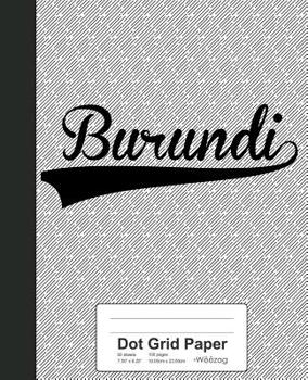 Paperback Dot Grid Paper: BURUNDI Notebook Book