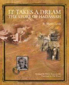 Hardcover It Takes a Dream: The Story of Hadassah Book