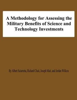 Paperback A Methodology for Assessing the Military Benefis of Science and Technology Investments Book