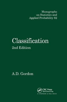 Classification (Monographs on Statistics and Applied Probability, 82)