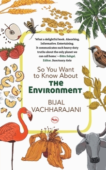 Paperback So You Want To Know About The Environment Book