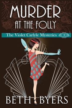 Murder at the Folly: A Violet Carlyle Cozy Historical Mystery - Book #3 of the Violet Carlyle Mysteries