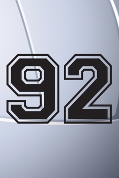 92 Journal: A Volleyball Jersey Number #92 Ninety Two Notebook For Writing And Notes: Great Personalized Gift For All Players, Coaches, And Fans (Black White Grey Seam Ball Print)