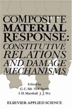Hardcover Composite Material Response: Constitutive Relations and Damage Mechanisms Book
