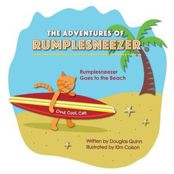 Paperback The Adventures of Rumplesneezer: Rumplesneezer Goes to the Beach Book