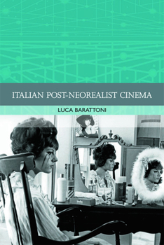 Italian Post-Neorealist Cinema - Book  of the Traditions in World Cinema
