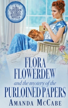 Paperback Flora Flowerdew and the Mystery of the Purloined Papers Book