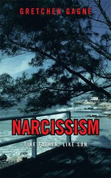 Paperback Narcissism: Like Father, Like Son Book