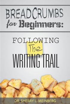 Paperback Breadcrumbs for Beginners: Following the Writing Trail Book