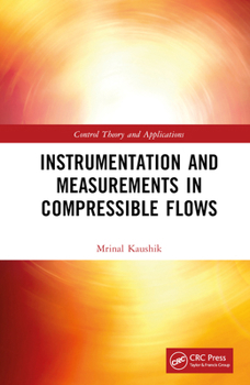 Hardcover Instrumentation and Measurements in Compressible Flows Book