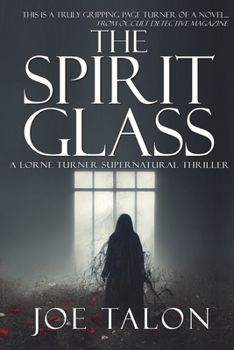 Paperback The Spirit Glass: When the ghosts of the past become the demons of the future. Book