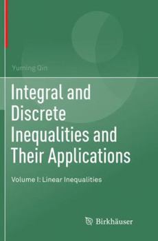 Paperback Integral and Discrete Inequalities and Their Applications: Volume I: Linear Inequalities Book