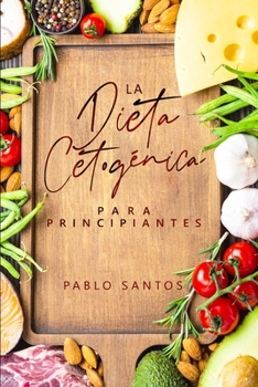 Paperback La Dieta Cetog?nica Para Principiantes [Spanish] Book
