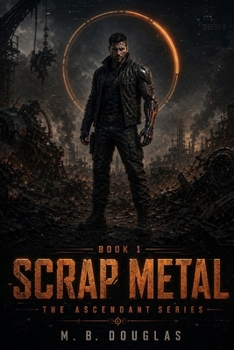 Paperback Scrap Metal: Book One of the Ascendant Series Book