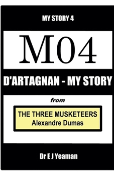 D'Artagnan - My Story (from The Three Musketeers)