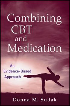 Paperback Combining CBT and Medication: An Evidence-Based Approach Book