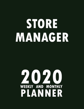 Paperback Store Manager 2020 Weekly and Monthly Planner: 2020 Planner Monthly Weekly inspirational quotes To do list to Jot Down Work Personal Office Stuffs Kee Book