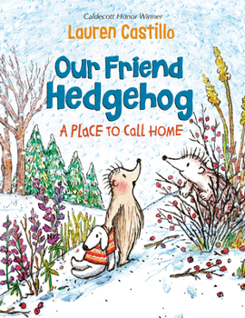 Hardcover Our Friend Hedgehog: A Place to Call Home Book