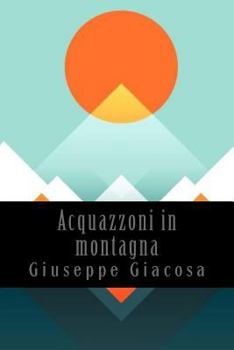 Paperback Acquazzoni in montagna [French] Book