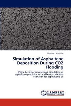 Paperback Simulation of Asphaltene Deposition During Co2 Flooding Book