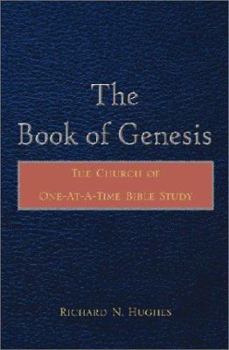 The Book of Genesis: The Church of One-At-A-Time Bible Study