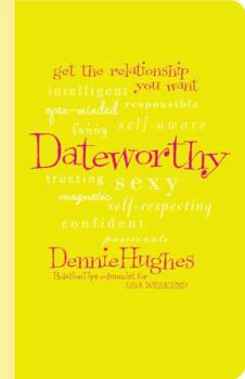 Paperback Dateworthy: Get the Relationship You Want Book