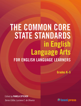 Paperback The Common Core State Standards in English Language Arts for English Language Learners: Grades K-5: Book