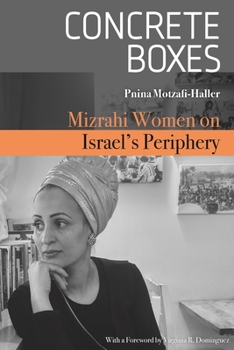 Paperback Concrete Boxes: Mizrahi Women on Israel's Periphery Book
