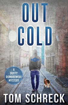 Out Cold: A Duffy Dombrowski Mystery (round 3) - Book #3 of the Duffy Dombrowski Mysteries