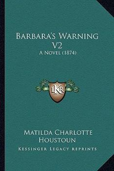 Paperback Barbara's Warning V2: A Novel (1874) Book