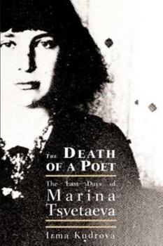 Hardcover Death of a Poet: The Last Days of Marina Tsvetaeva Book
