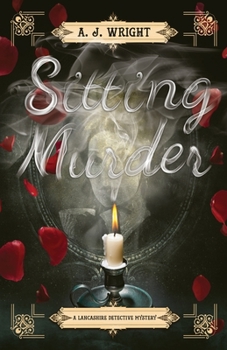 Sitting Murder - Book #4 of the Lancashire Detective