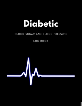 Paperback Diabetic Blood Sugar and Blood Pressure Log Book: Medical Monitoring Health Diary Notebook,4 Readings a day with time, Daily Mornitor Your Health,8.5" Book