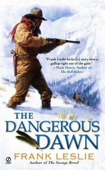 The Dangerous Dawn - Book #6 of the Yakima Henry