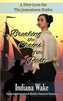Breaking the Chains of the Past: A New Love for the Jamestown Brides