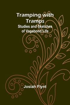 Paperback Tramping with Tramps: Studies and Sketches of Vagabond Life Book