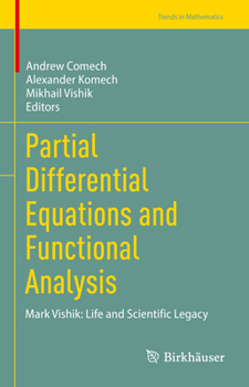Hardcover Partial Differential Equations and Functional Analysis: Mark Vishik: Life and Scientific Legacy Book