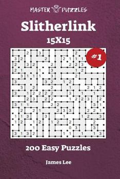 Paperback Slitherlink Puzzles - 200 Easy 15x15 vol. 1 Book