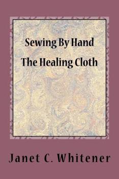 Sewing By Hand: The Healing Cloth