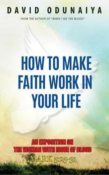 Paperback How To Make Faith Work In Your Life Book