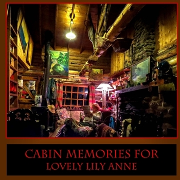 Paperback Cabin Memories for Lovely Lily Anne Book