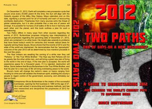 Paperback 2012 Two Paths: End of Days or A New Beginning?: A Guide to Solving the Country's Problems and Navigating the Corridor Between Maya Da Book