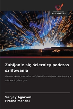 Zabijanie sie sciernicy podczas szlifowania (Polish Edition)