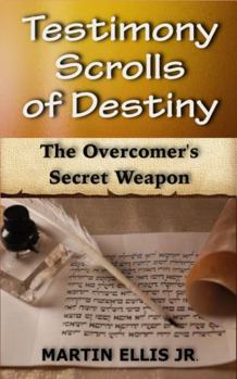 Paperback Testimony Scrolls of Destiny: The Overcomer's Secret Weapon Book